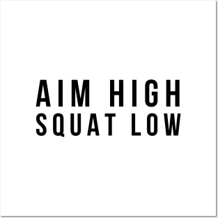 Aim High Squat Low - Workout Posters and Art